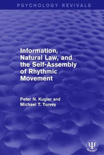 Cover image for Information, Natural Law, and the Self-Assembly of Rhythmic Movement