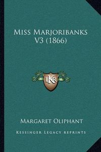 Cover image for Miss Marjoribanks V3 (1866)