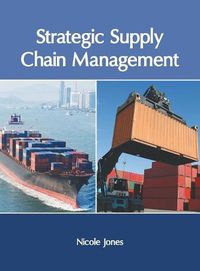 Cover image for Strategic Supply Chain Management