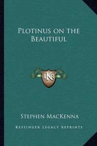 Cover image for Plotinus on the Beautiful