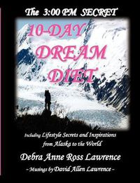 Cover image for 3: 00 PM Secret 10-Day Dream Diet