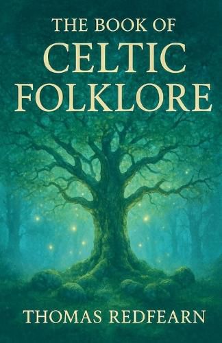 Cover image for The Book Of Celtic folklore