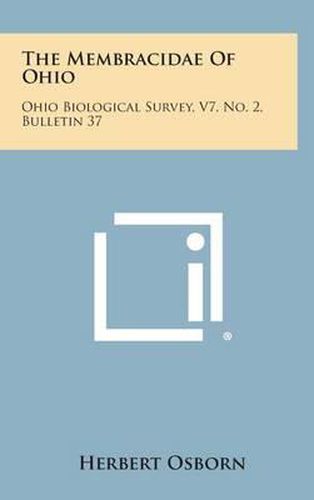 Cover image for The Membracidae of Ohio: Ohio Biological Survey, V7, No. 2, Bulletin 37