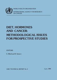 Cover image for Diet, Hormones and Cancer: Methodological Issues for Prospective Studies