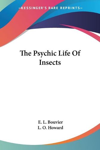 Cover image for The Psychic Life of Insects