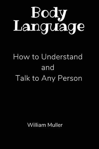 Cover image for Body Language: How to Understand and Talk to Any Person