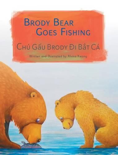 Cover image for Brody Bear Goes Fishing / Chu Gau Brody Di Bat Ca