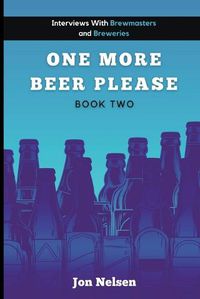 Cover image for One More Beer, Please: Q&A With American Breweries Vol. 2