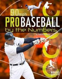 Cover image for Pro Baseball by the Numbers