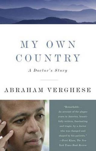 Cover image for My Own Country: A Doctor's Story
