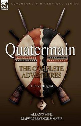 Cover image for Quatermain: The Complete Adventures 2 Allan S Wife, Maiwa S Revenge & Marie