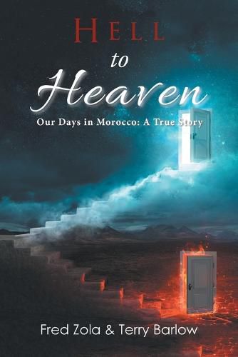 Cover image for Hell to Heaven: Our Days in Morocco: a True Story