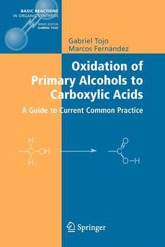 Cover image for Oxidation of Primary Alcohols to Carboxylic Acids: A Guide to Current Common Practice