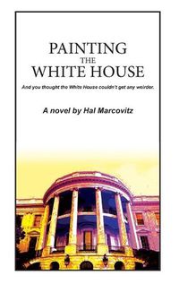 Cover image for Painting the White House