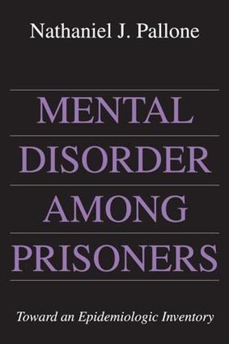 Cover image for Mental Disorder Among Prisoners: Toward an Epidemiologic Inventory