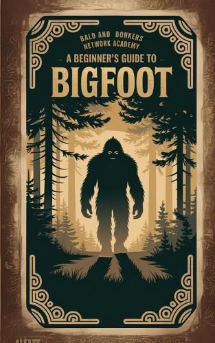 Cover image for A Beginner's Guide to Bigfoot