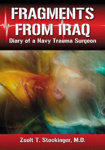 Cover image for Fragments from Iraq: Diary of a Navy Trauma Surgeon
