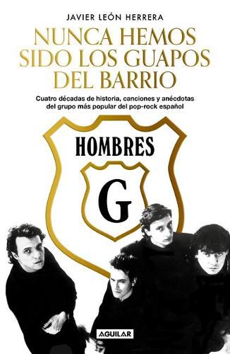 Cover image for Hombres G: Nunca hemos sido los guapos del barrio / Hombres G: We've never been the cute guys on the block