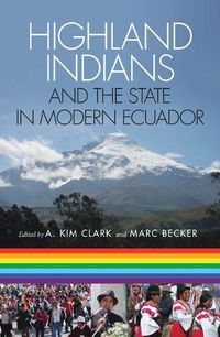 Cover image for Highland Indians and the State in Modern Ecuador