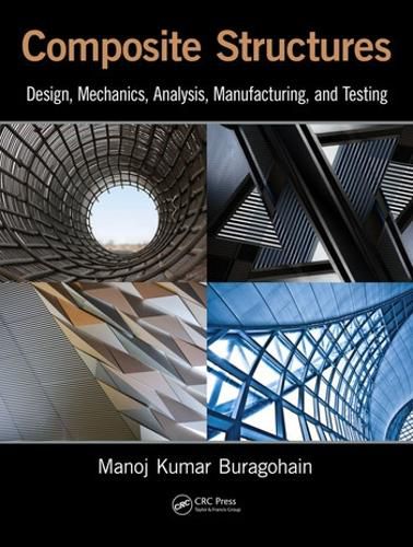 Cover image for Composite Structures: Design, Mechanics, Analysis, Manufacturing, and Testing