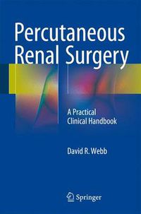 Cover image for Percutaneous Renal Surgery: A Practical Clinical Handbook