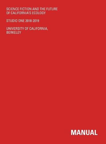 Cover image for Science Fiction And The Future Of California's Ecology: Studio One 2018-2019