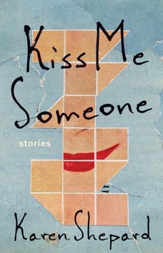 Cover image for Kiss Me Someone: Stories