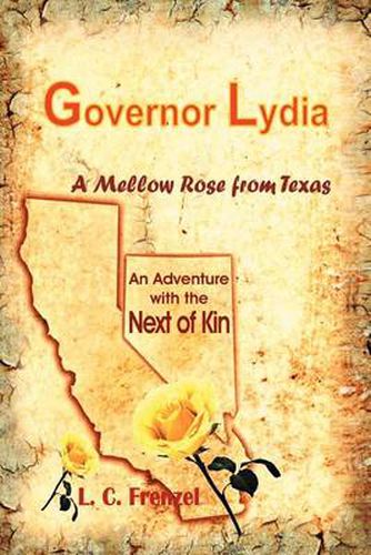 Cover image for Governor Lydia a Mellow Rose from Texas