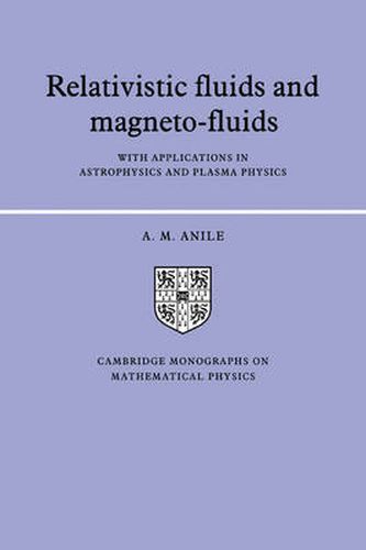 Cover image for Relativistic Fluids and Magneto-fluids: With Applications in Astrophysics and Plasma Physics