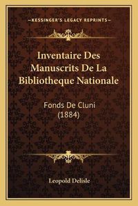 Cover image for Inventaire Des Manuscrits de La Bibliotheque Nationale: Fonds de Cluni (1884)