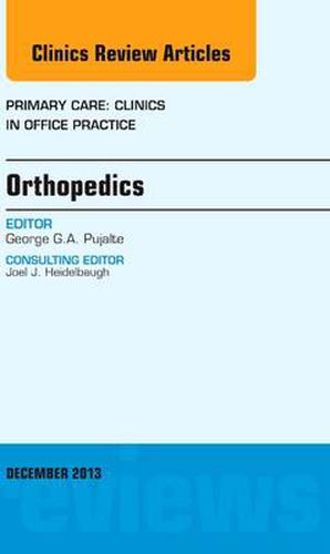 Cover image for Orthopedics, An Issue of Primary Care Clinics in Office Practice