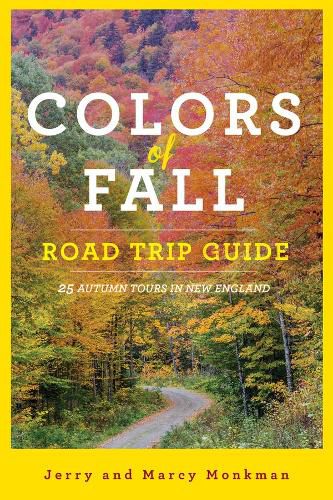 Cover image for Colors of Fall Road Trip Guide: 25 Autumn Tours in New England