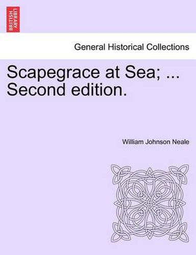 Cover image for Scapegrace at Sea; ... Second Edition.