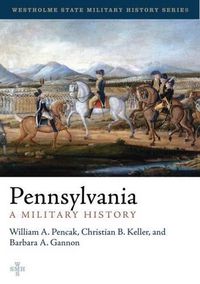 Cover image for Pennsylvania: A Military History