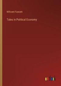 Cover image for Tales in Political Economy