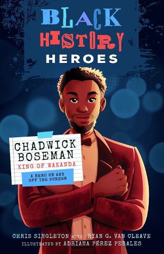 Black History Heroes: Chadwick Boseman