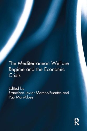 Cover image for The Mediterranean Welfare Regime and the Economic Crisis