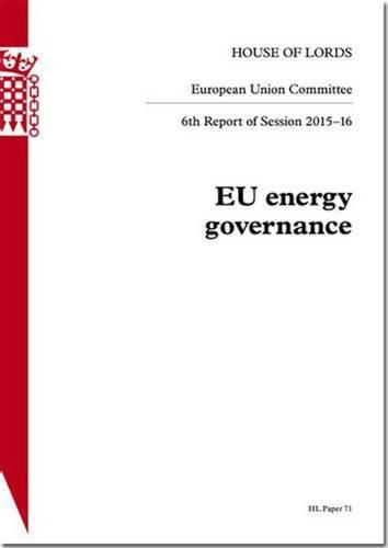 EU energy governance: 6th report of session 2015-16