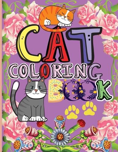 Cover image for Cat Coloring Book: Amazing Coloring Book for Kids A Fun Activity Book for Boys and Girls Great Coloring Gift Book for Cat Lovers