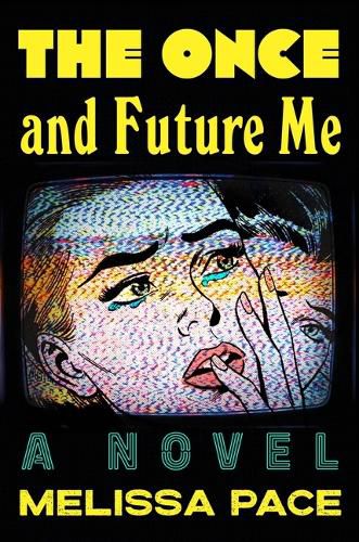 Cover image for The Once and Future Me