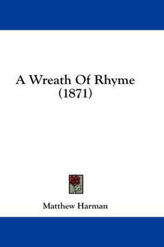 Cover image for A Wreath of Rhyme (1871)