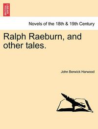 Cover image for Ralph Raeburn, and Other Tales.
