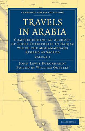 Cover image for Travels in Arabia: Comprehending an Account of Those Territories in Hadjaz which the Mohammedans Regard as Sacred