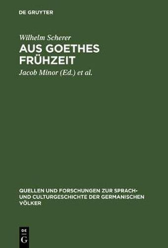 Aus Goethes Fruhzeit