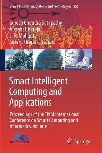 Smart Intelligent Computing and Applications: Proceedings of the Third International Conference on Smart Computing and Informatics, Volume 1