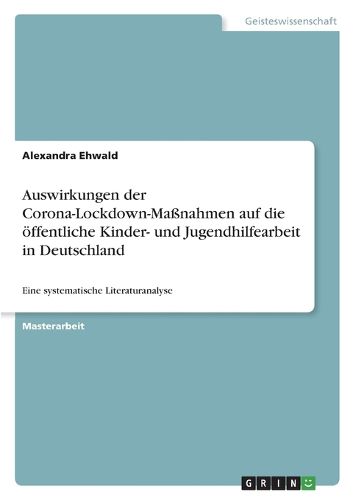 Cover image for Auswirkungen der Corona-Lockdown-Massnahmen auf die oeffentliche Kinder- und Jugendhilfearbeit in Deutschland