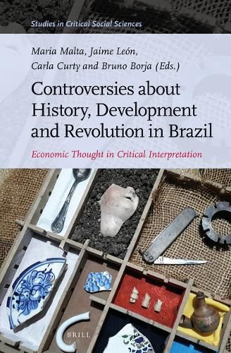 Cover image for Controversies about History, Development and Revolution in Brazil: Economic Thought in Critical Interpretation