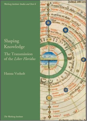 Cover image for Shaping Knowledge: The Transmission of the 'Liber Floridus