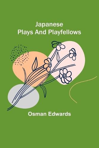 Cover image for Japanese Plays and Playfellows