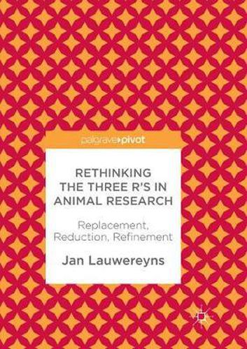 Cover image for Rethinking the Three R's in Animal Research: Replacement, Reduction, Refinement